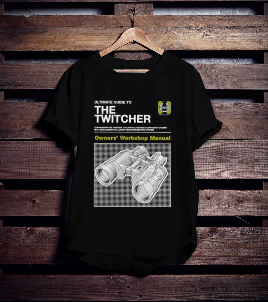 Ultimate Guide To The Twitcher Owners Workshop Manual Haynes Bird Ing Edition T-Shirt