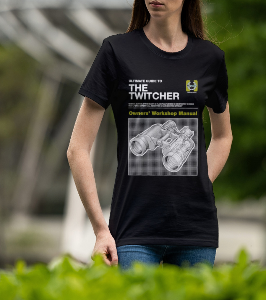 Ultimate Guide To The Twitcher Owners Workshop Manual Haynes Bird Ing Edition T-Shirt