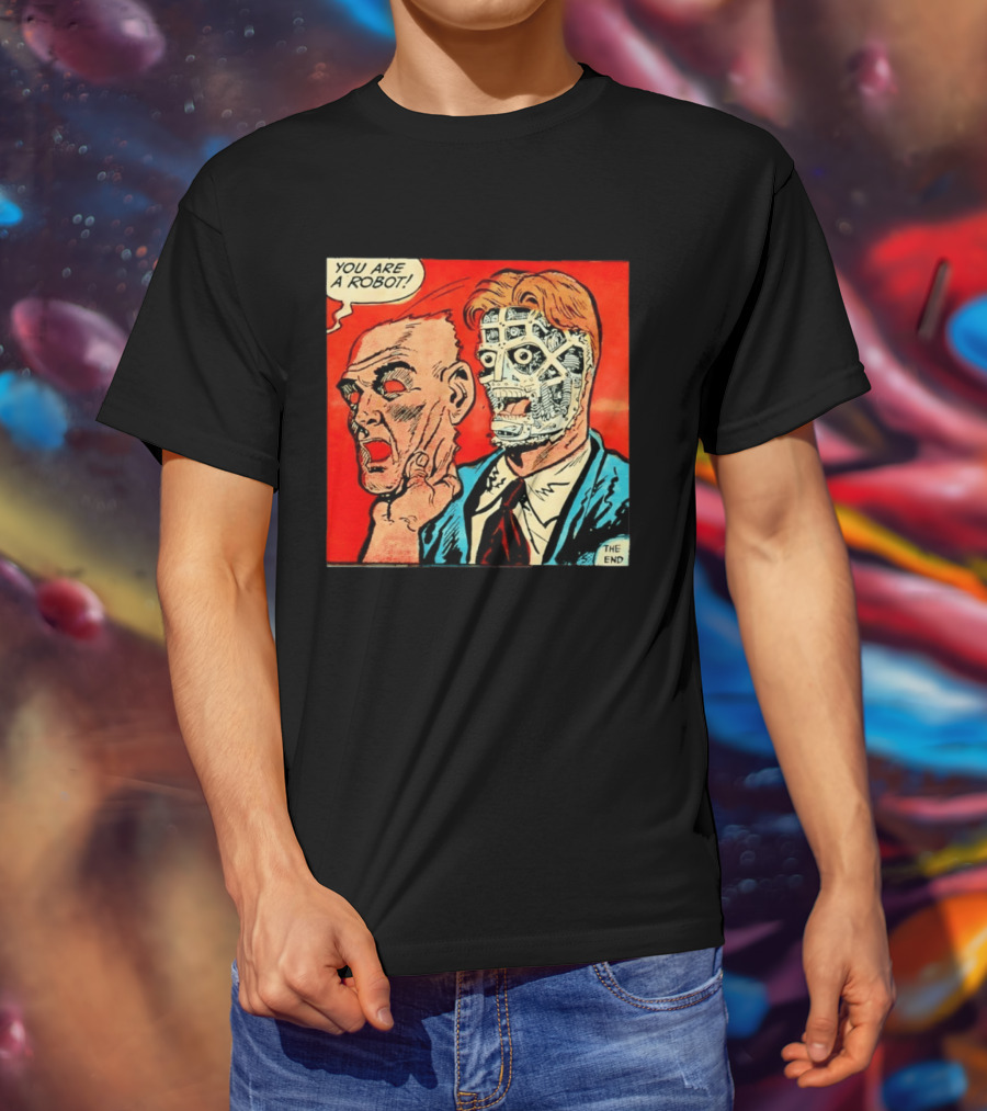 You Are A Robot Comic Style Mask Reveal The End T-Shirt