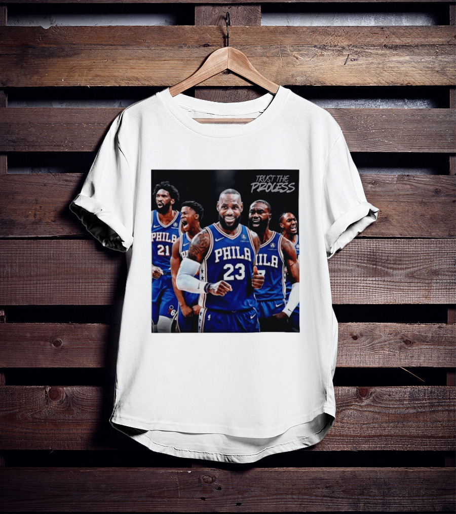 Lebron James 23 Philadelphia 76ers Trust The Process NBA 2026 T-Shirt