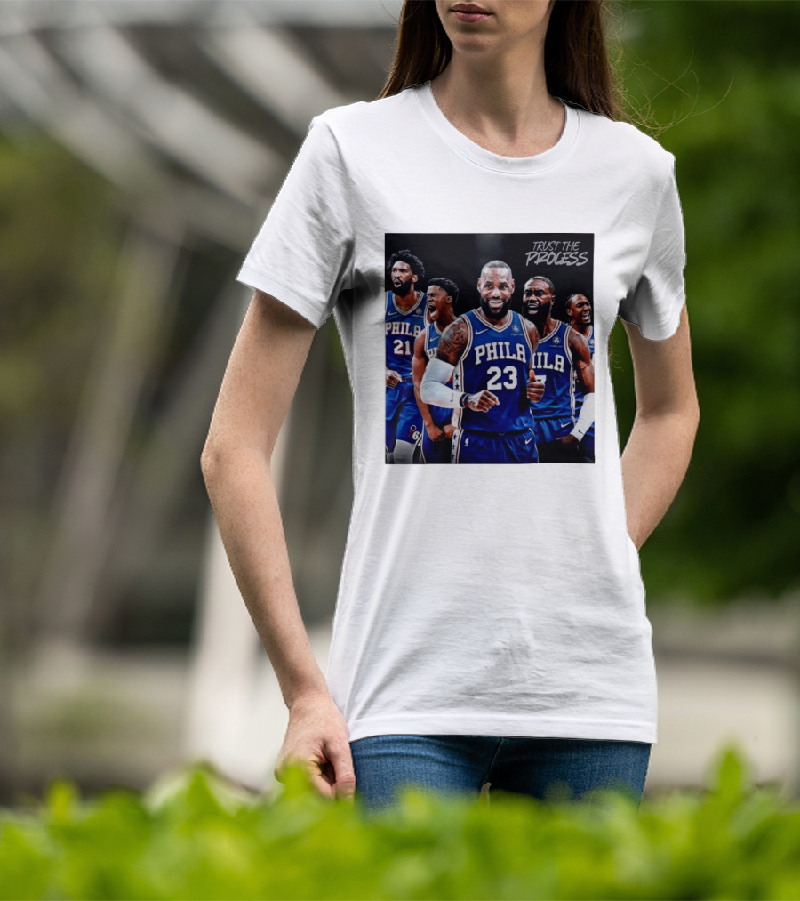 Lebron James 23 Philadelphia 76ers Trust The Process NBA 2026 T-Shirt