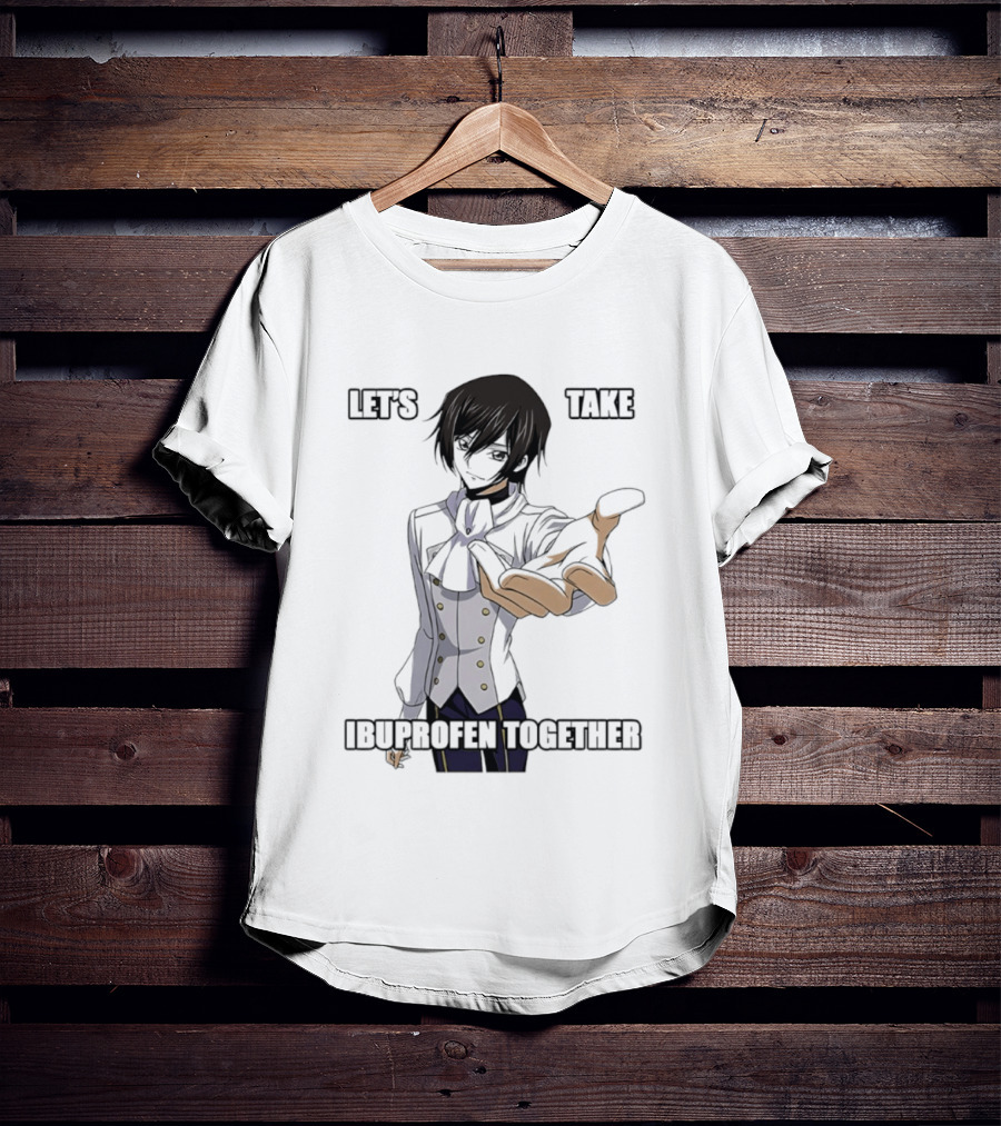 Let's Take Ibuprofen Together Anime T-Shirt