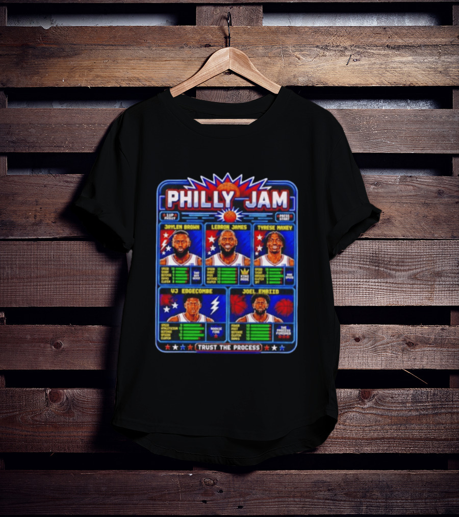 Philly Jam LeBron James Jaylen Brown Tyrese Maxey Joel Embiid VJ Edgecombe Trust The Process T-Shirt