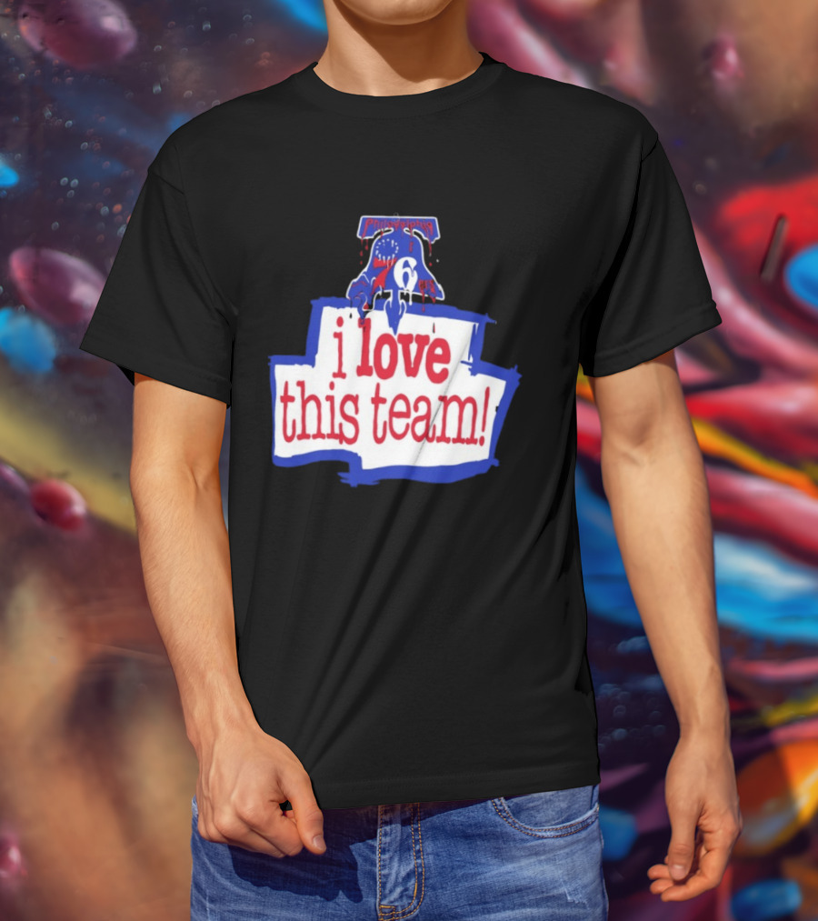 I Love This Team Philadelphia 76ers Basketball 23 LeBron James T-Shirt