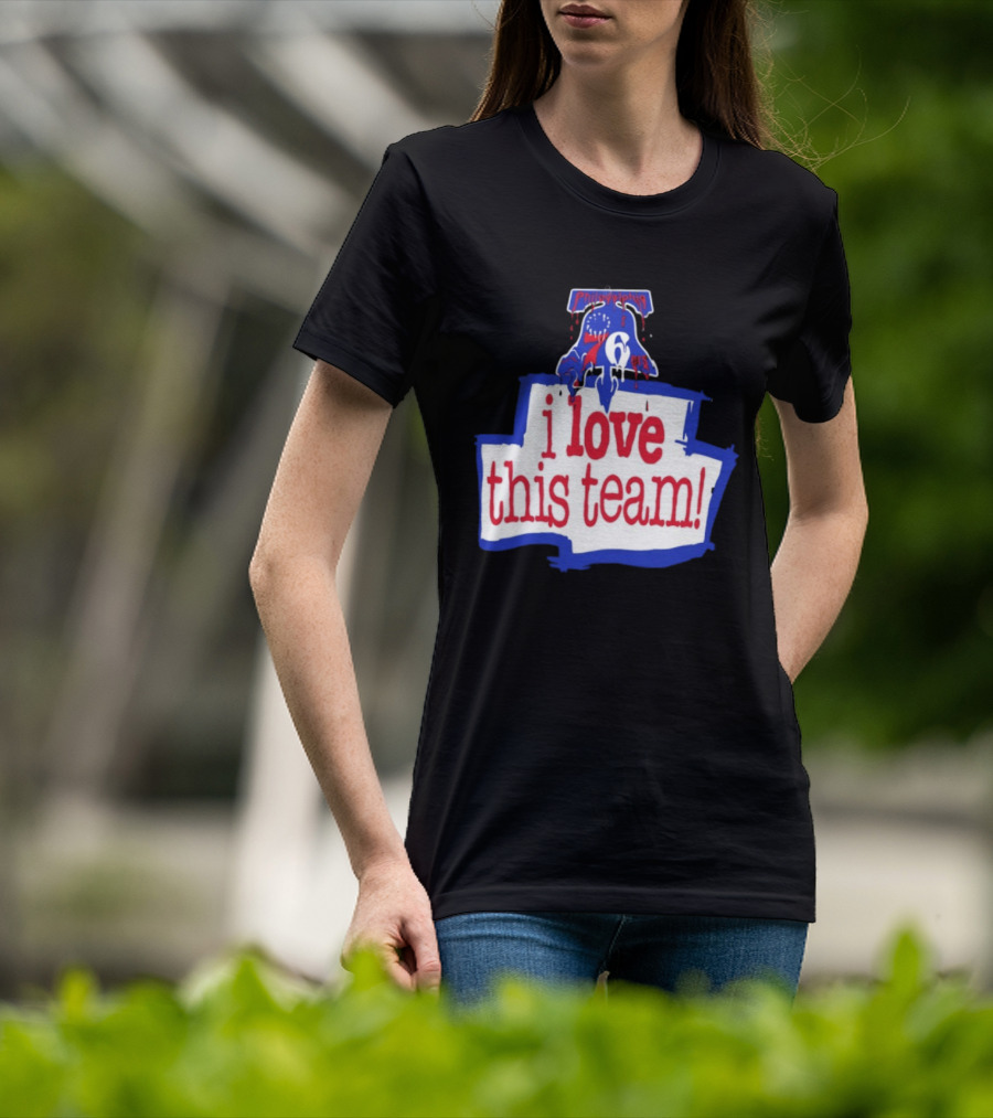 I Love This Team Philadelphia 76ers Basketball 23 LeBron James T-Shirt