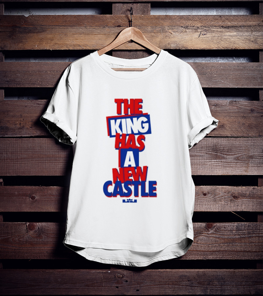 The King Has A New Castle LeBron James Philadelphia 76ers T-Shirt