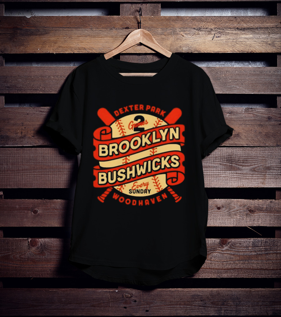 Dexter Park 2 Games Brooklyn Bushwicks Every Sunday Woodhaven T-Shirt