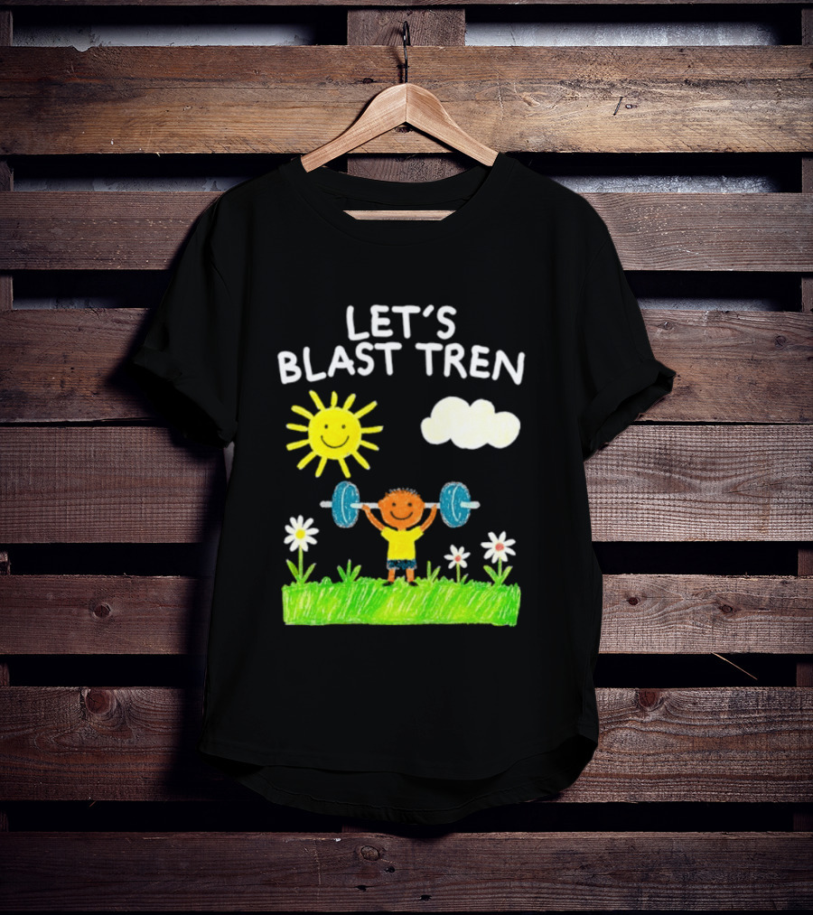 Let's Blast Tren Bodybuilding Gym Humor Sun Cloud Flowers Child Lifting Weights T-Shirt