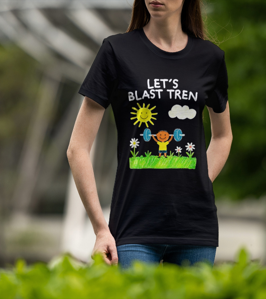 Let's Blast Tren Bodybuilding Gym Humor Sun Cloud Flowers Child Lifting Weights T-Shirt