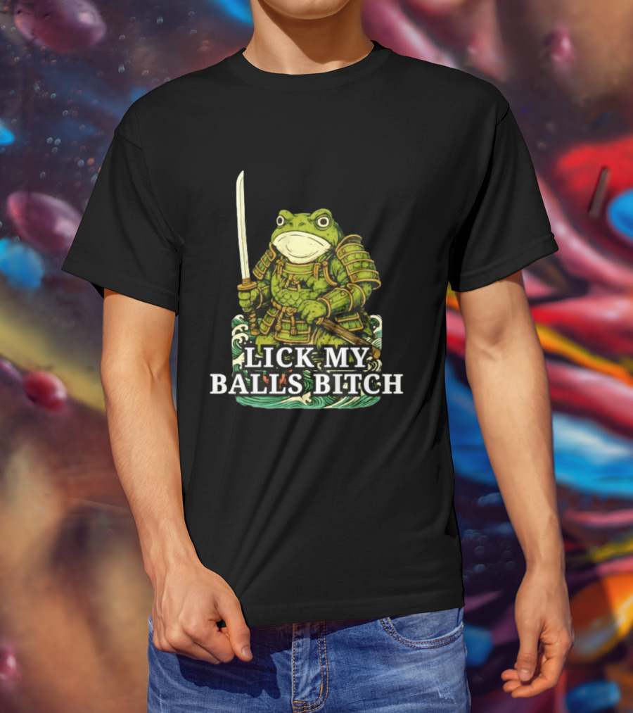 Lick My Balls Bitch Samurai Frog Katana Wave Armor T-Shirt