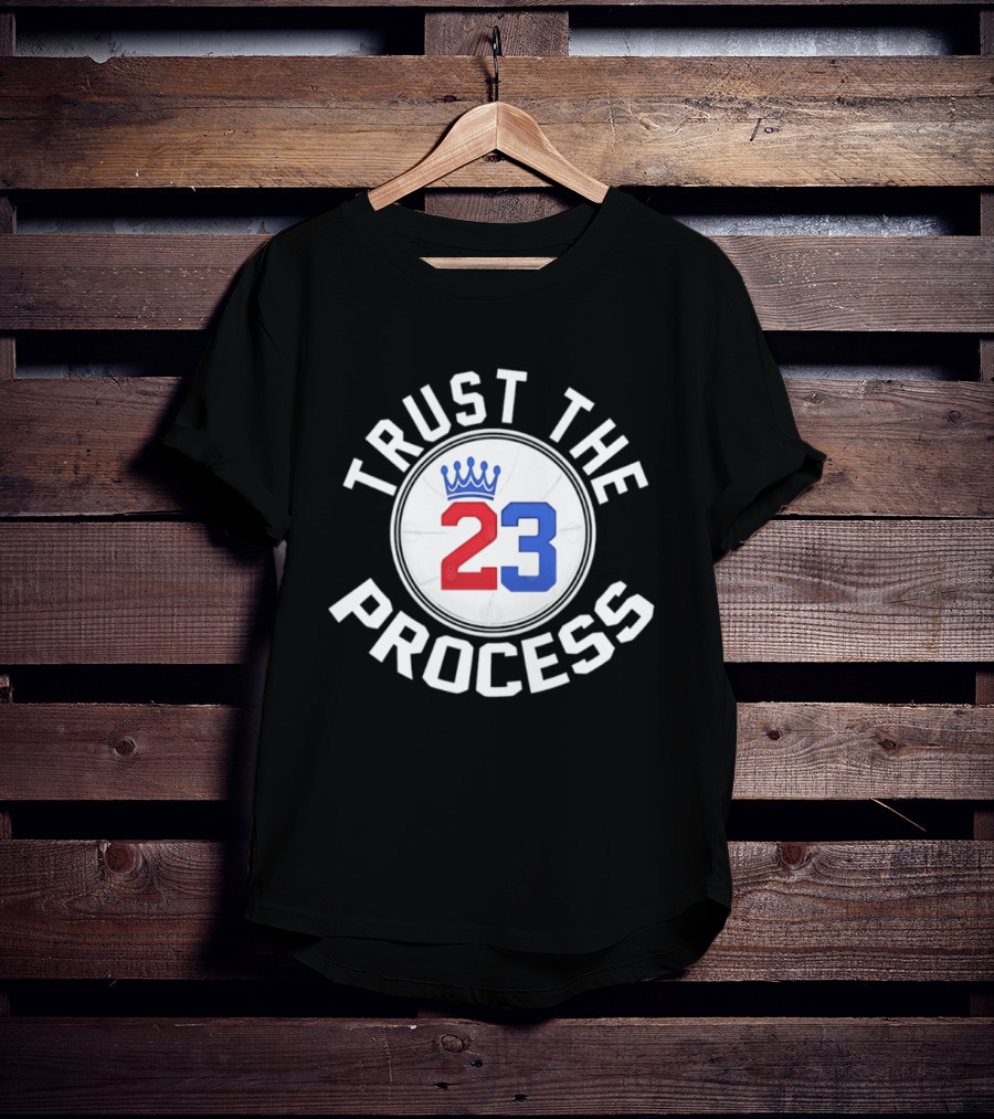 Trust The Process 23 Crown Basketball Fan T-Shirt