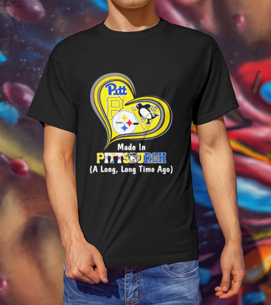 Pitt Steelers Penguins Heart Made In Pittsburgh A Long Time Ago T-Shirt