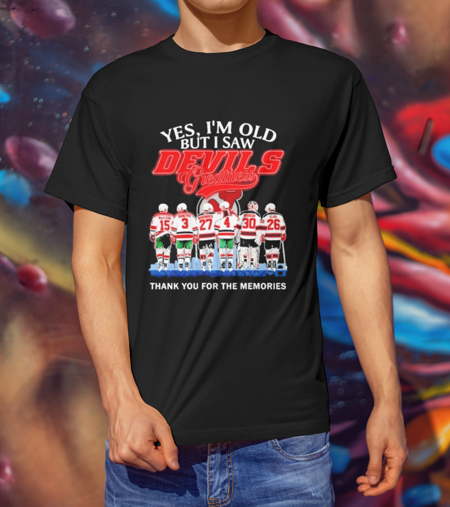 Yes I'm Old But I Saw Devils Greatness MacLean Daneyko Niedermayer Brodeur Elias Thank You For The Memories T-Shirt
