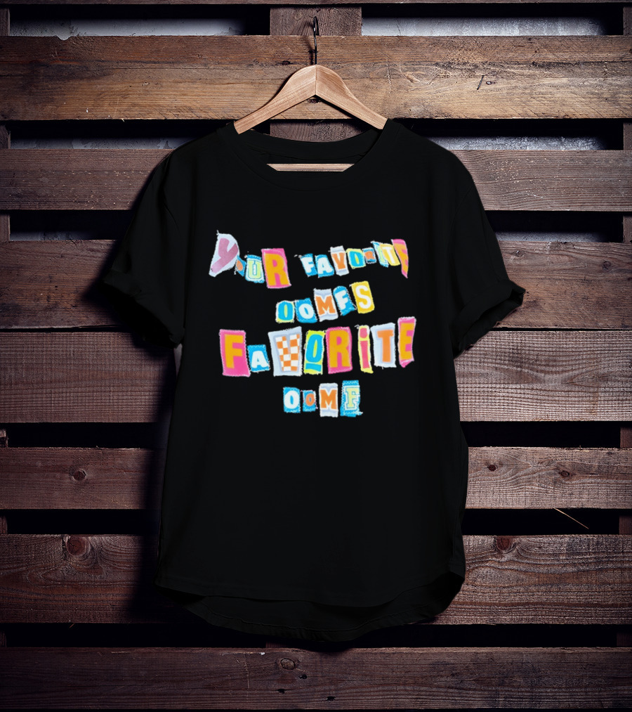 Your Favorite Oomfs Favorite Oomf Block Letters Bright T-Shirt
