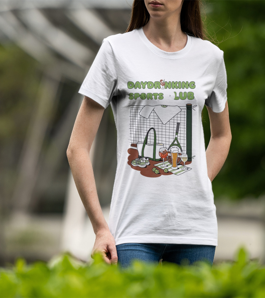 Daydrinking Sports Club Tennis Gear And Cocktails T-Shirt
