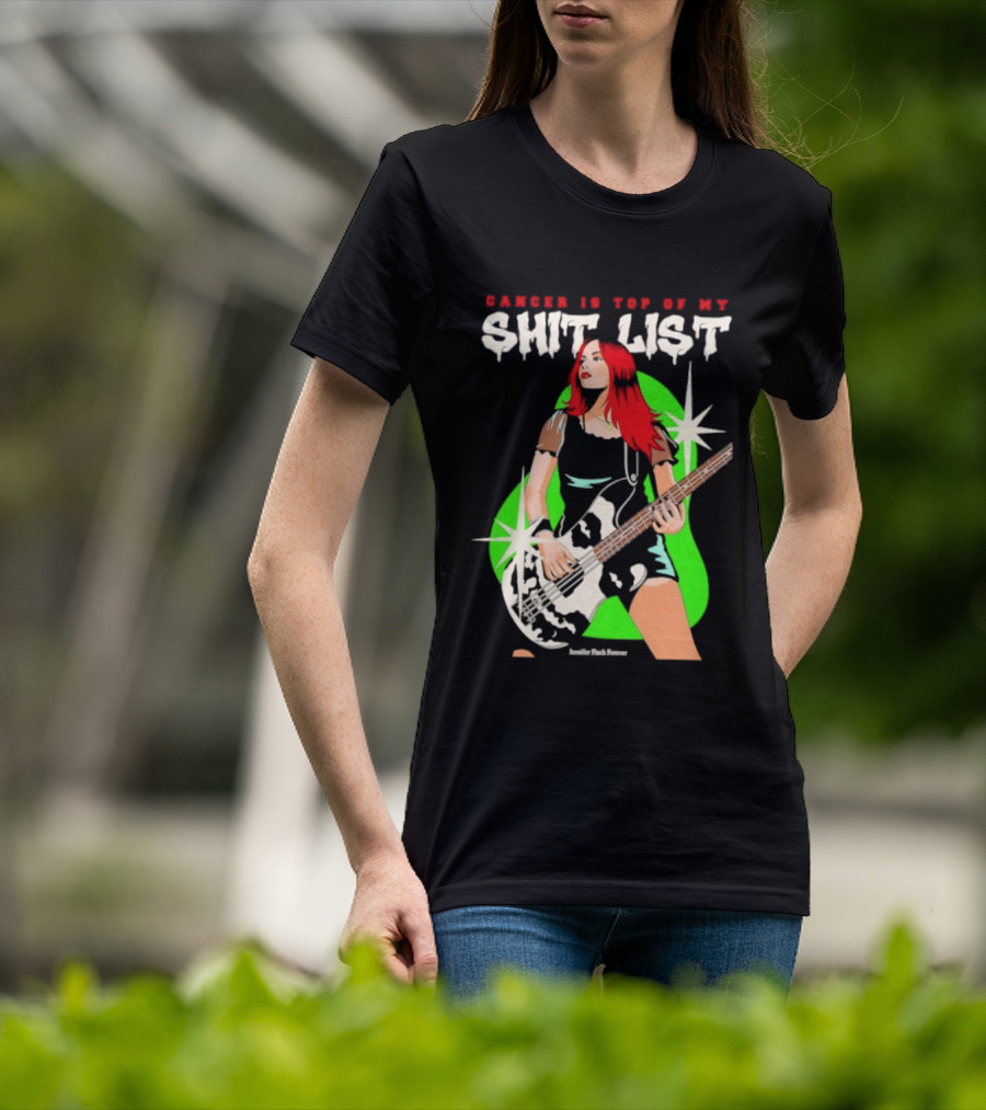 Cancer Is Top Of My Shit List Jennifer Finch Forever T-Shirt