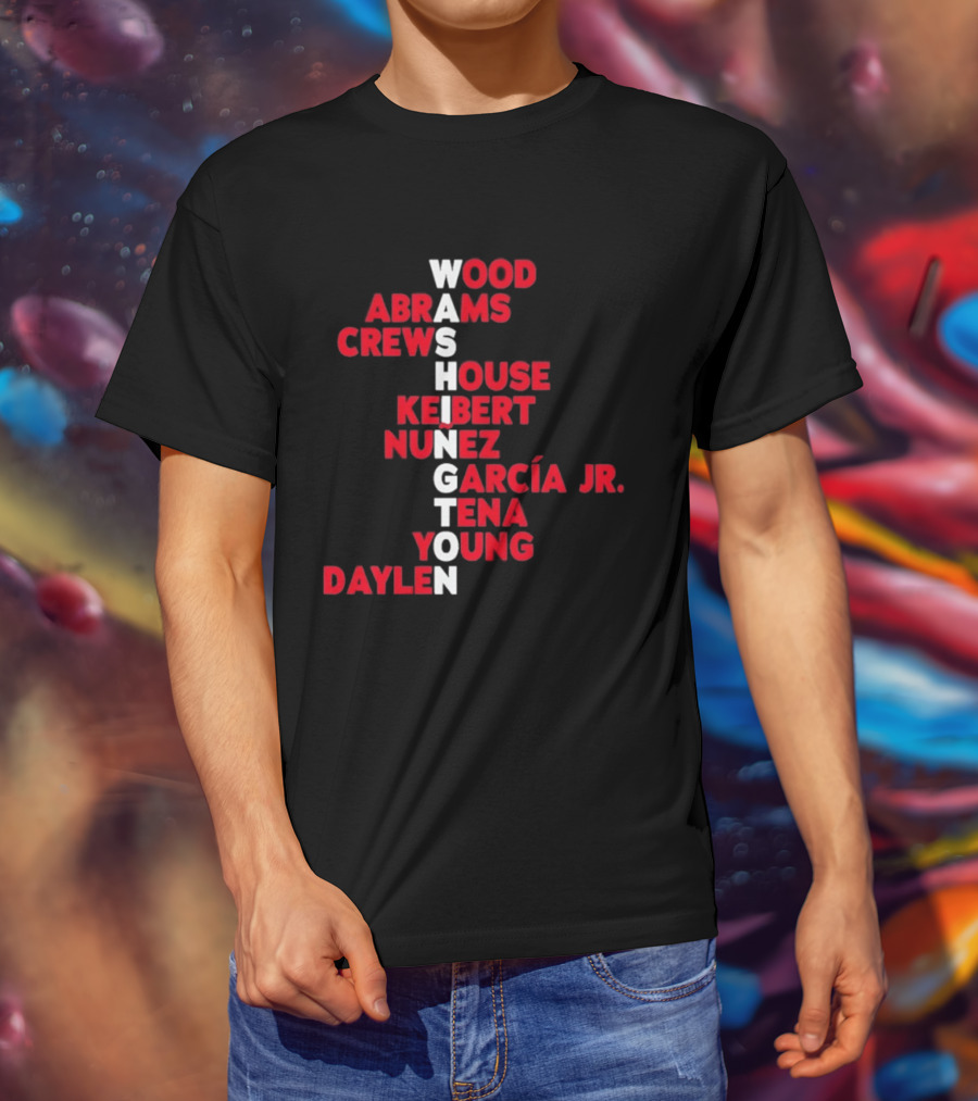 Washington Nationals Wood Abrams Crews House Keibert Nunez García Jr. Tena Young Daylen 2026 T-Shirt