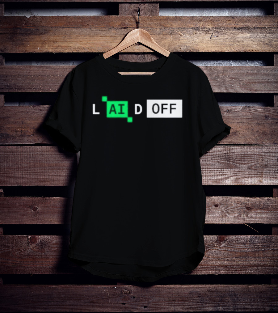 Laid Off AI Artificial Intelligence Tech Layoffs Green Circuit T-Shirt