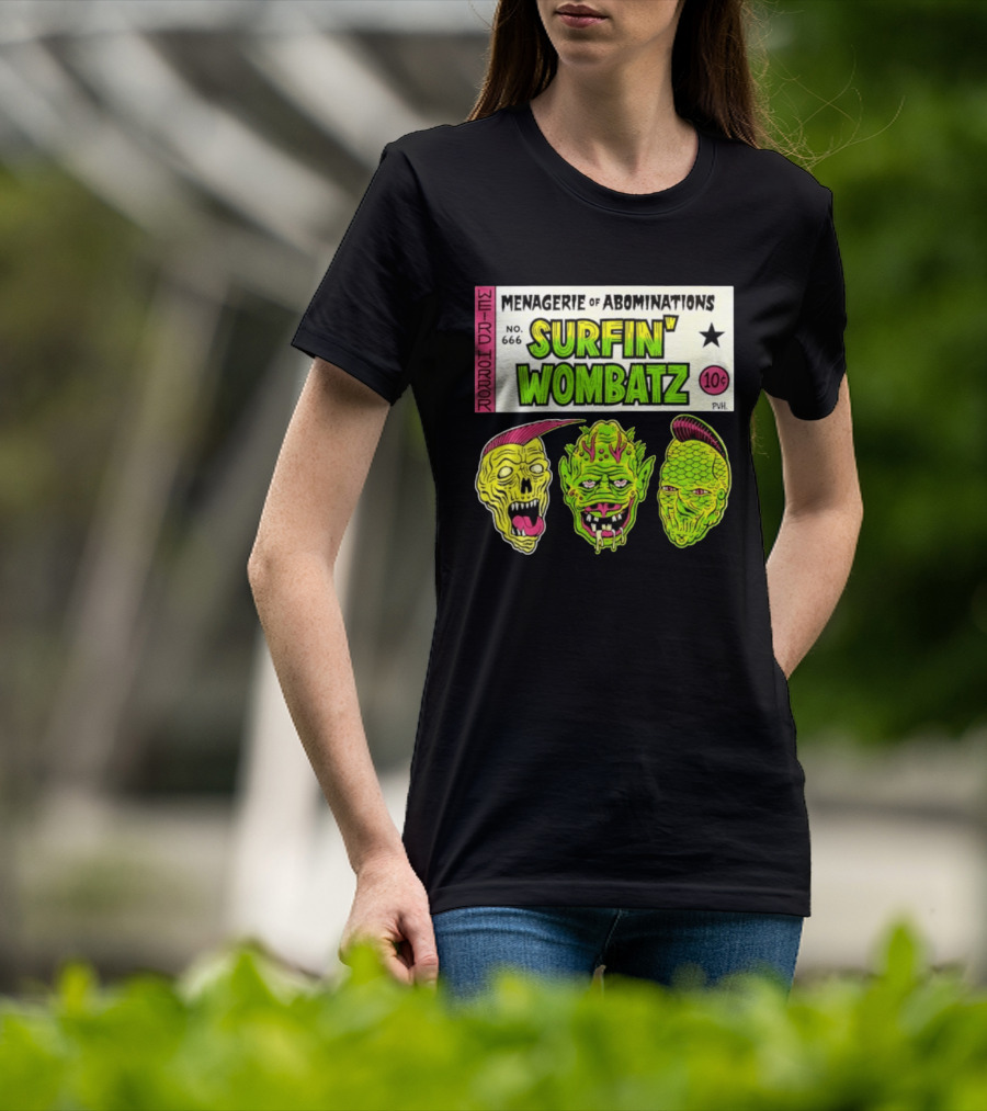 Weird Horror Menagerie Of Abominations No. 666 Surfin' Wombatz 10¢ PVH T-Shirt