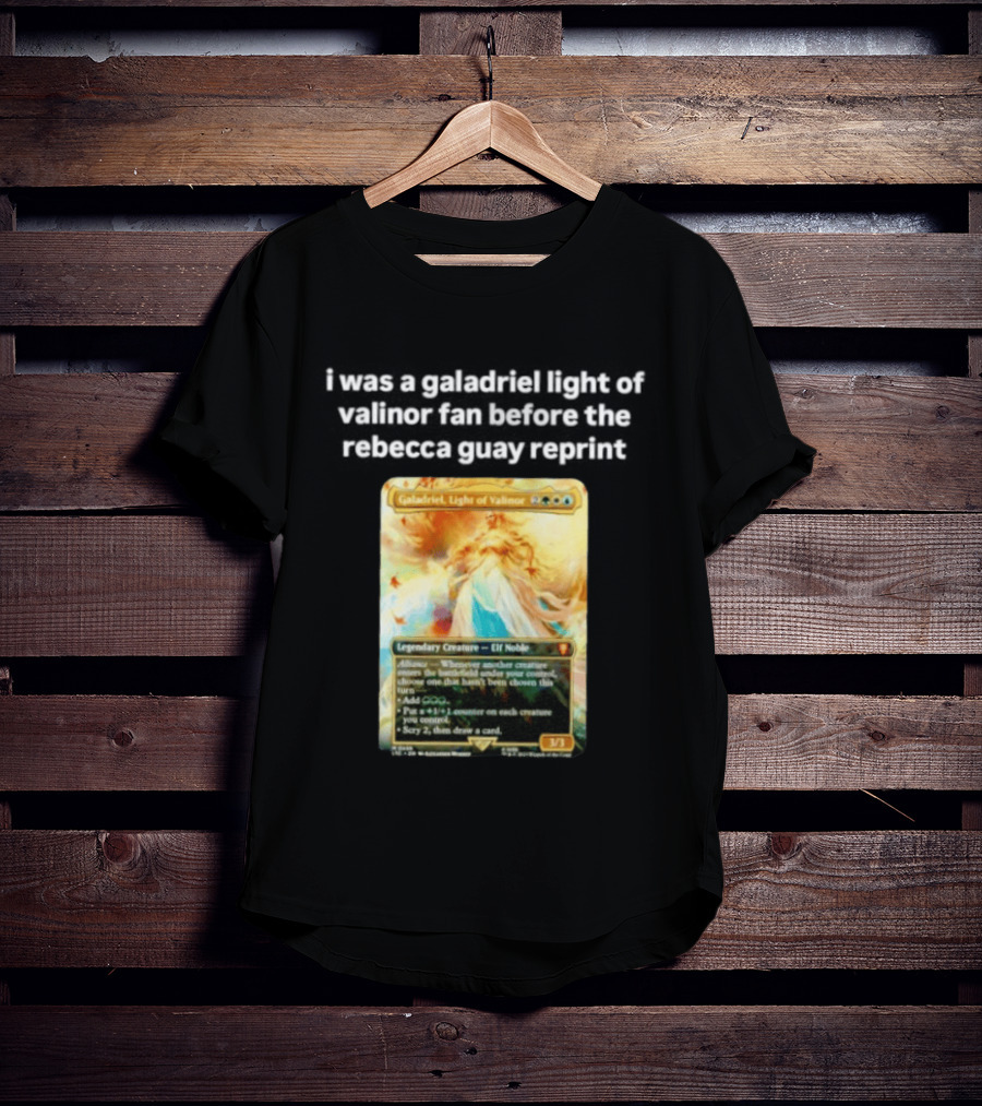 Galadriel Light Of Valinor Magic The Gathering Rebecca Guay Reprint 3/3 Legendary Creature Elf Noble T-Shirt