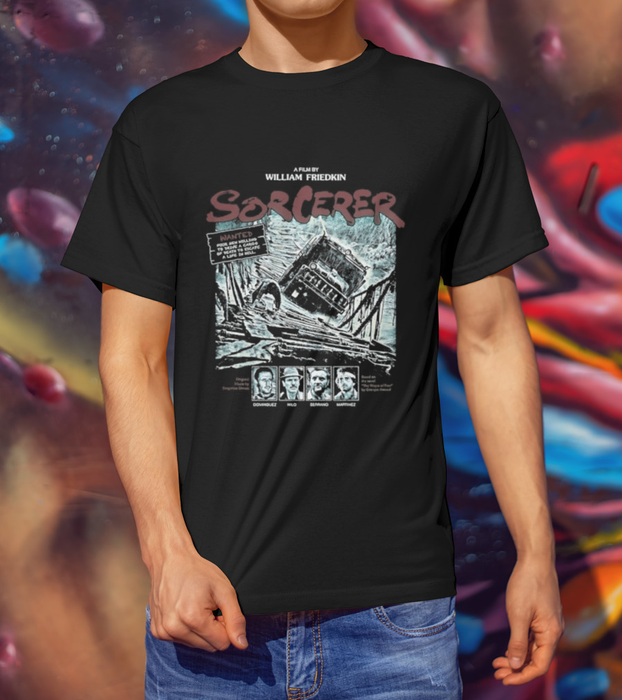 Sorcerer William Friedkin Wages Deadly Journey With Dynamite Cargo T-Shirt