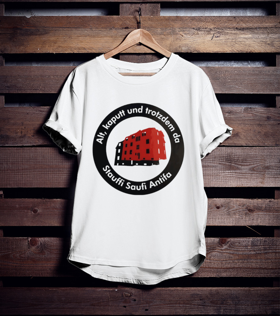Alt Kaputt Trotzdem Da Stauffi Saufi Antifa Red Building T-Shirt