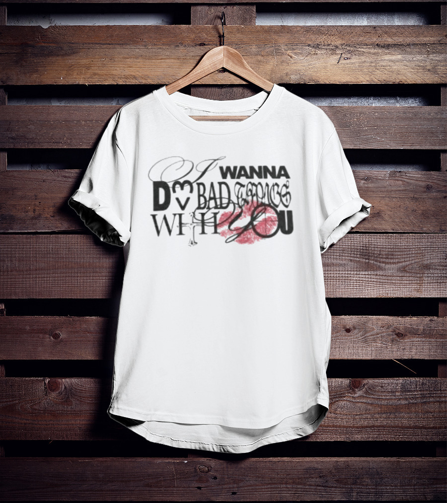 I Wanna Do Bad Things With You Cailin Russo Music Shop Tour T-Shirt