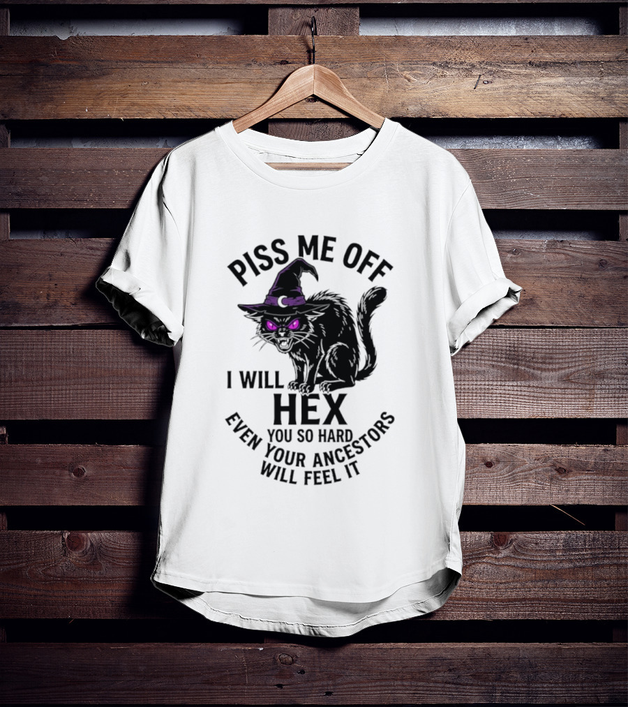 Piss Me Off I Will Hex You So Hard Even Your Ancestors Will Feel It Black Cat Purple Eyes Witch Hat T-Shirt