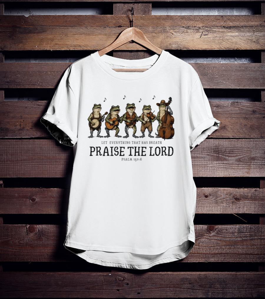 Praise The Lord Psalm 150:6 Frog Band Cowboy Music T-Shirt