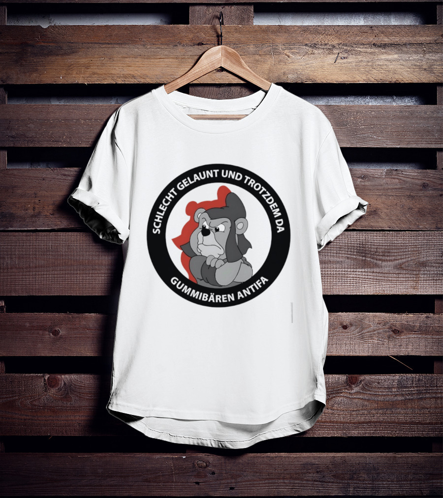 Schlecht Gelaunt Und Trotzdem Da Gummibären Antifa T-Shirt