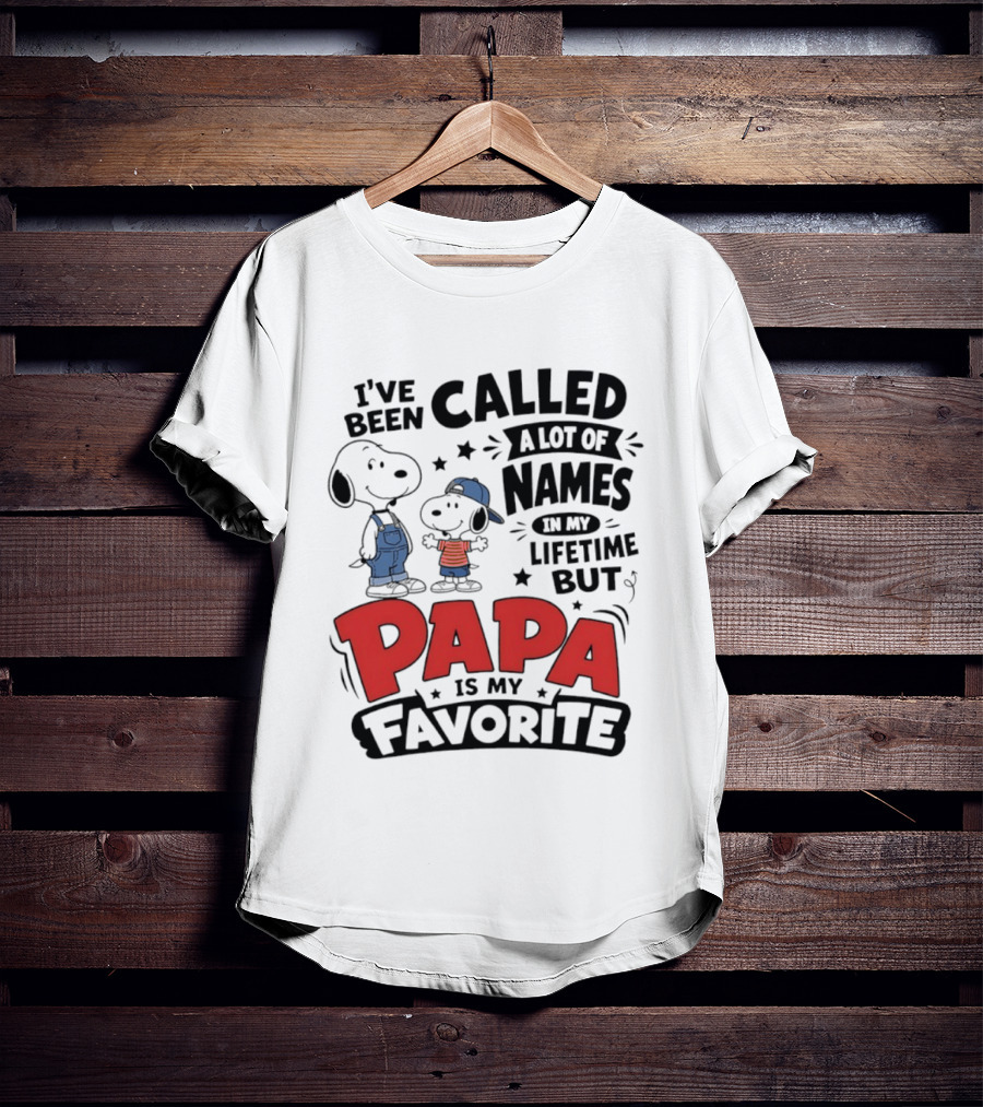 Snoopy Called A Lot Of Names In My Lifetime But Papa Is My Favorite T-Shirt