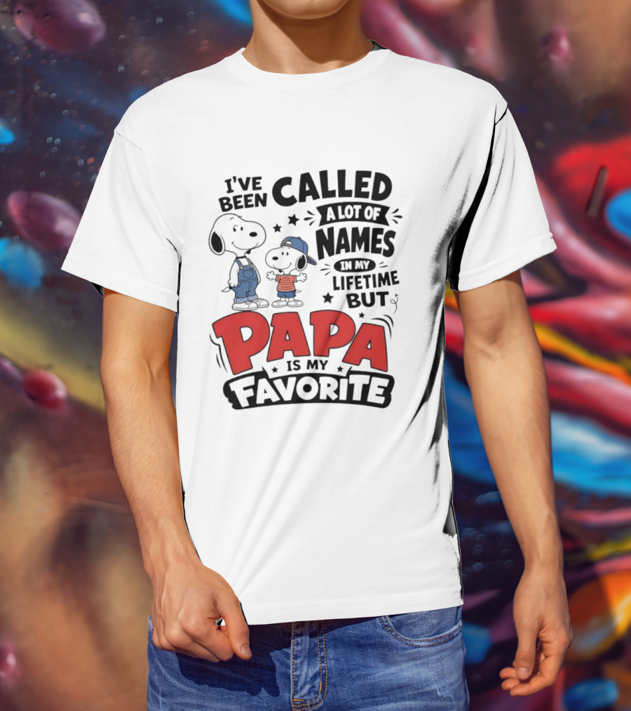 Snoopy Called A Lot Of Names In My Lifetime But Papa Is My Favorite T-Shirt