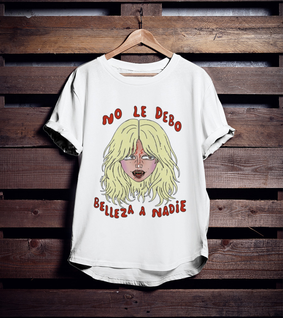 No Le Debo Belleza A Nadie Feminist Empowerment Blonde T-Shirt