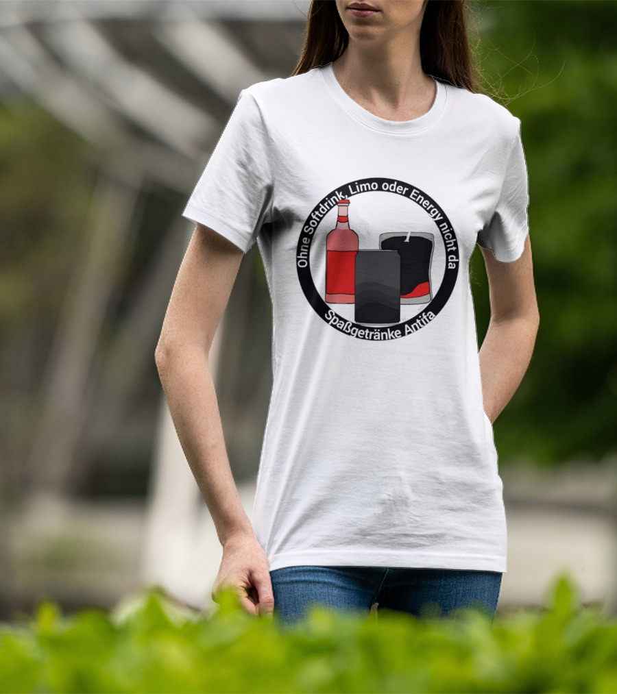 Ohne Softdrink Limo Oder Energy Nicht Da Spaßgetränke Antifa Getränke Flaschen T-Shirt