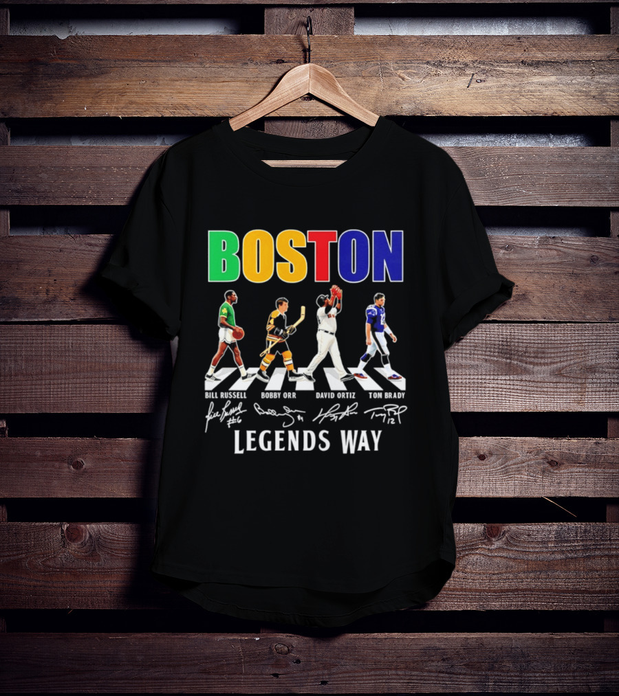 Boston Legends Way Bill Russell Bobby Orr David Ortiz Tom Brady Signatures T-Shirt
