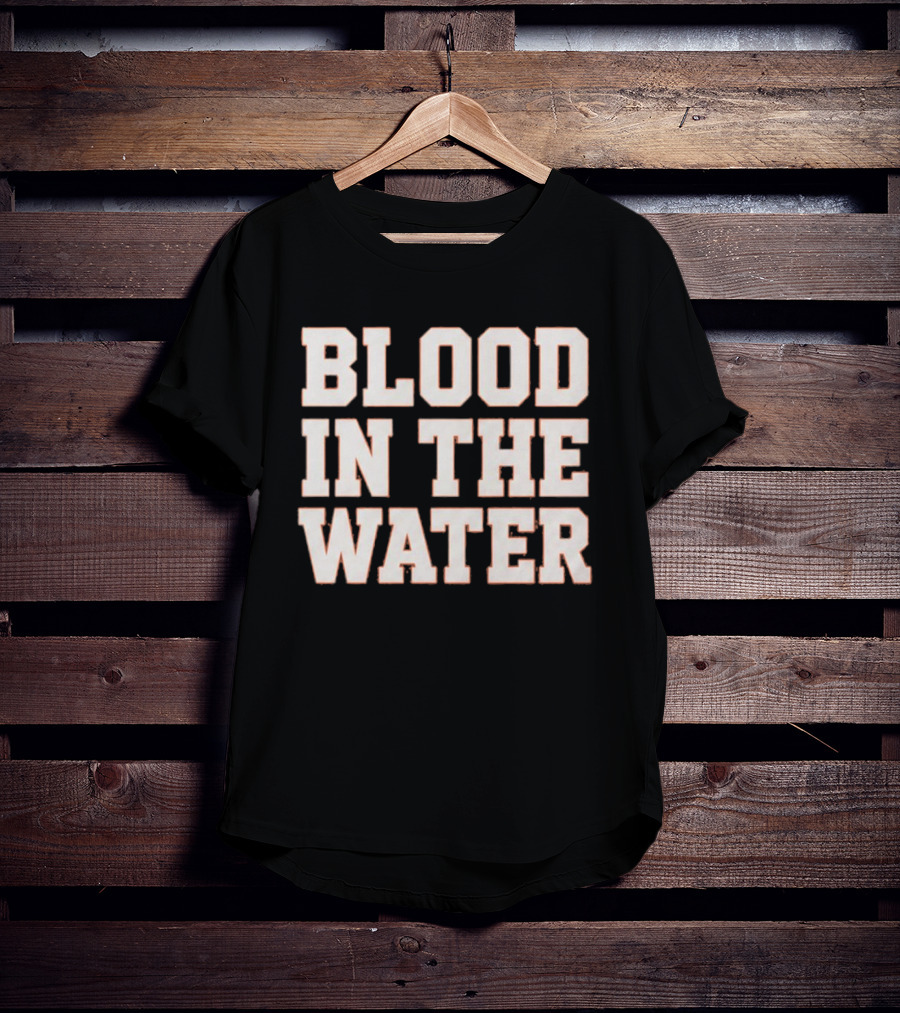 Blood In The Water Clemson Football Game Day Motivation T-Shirt