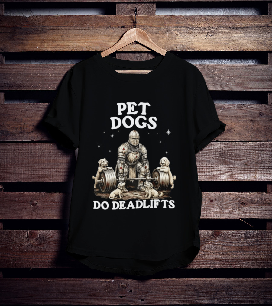 Pet Dogs Do Deadlifts Weightlifting Knight With Puppies T-Shirt