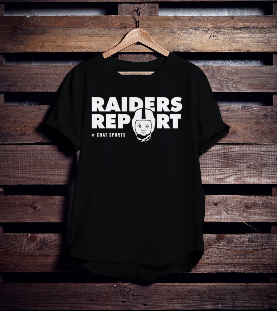 Raiders Report Chat Sports Las Vegas Raiders Football T-Shirt