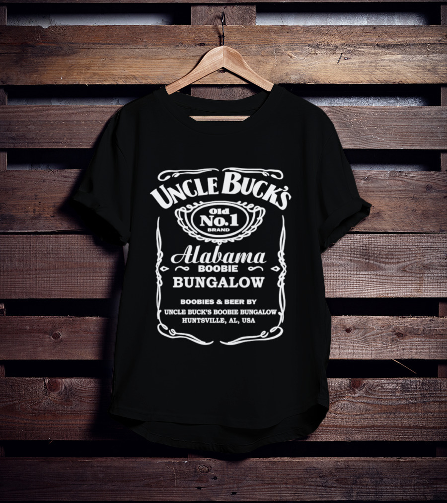 Uncle Buck's Alabama Boobie Bungalow Gold No.1 Huntsville AL USA Jack Daniel's T-Shirt