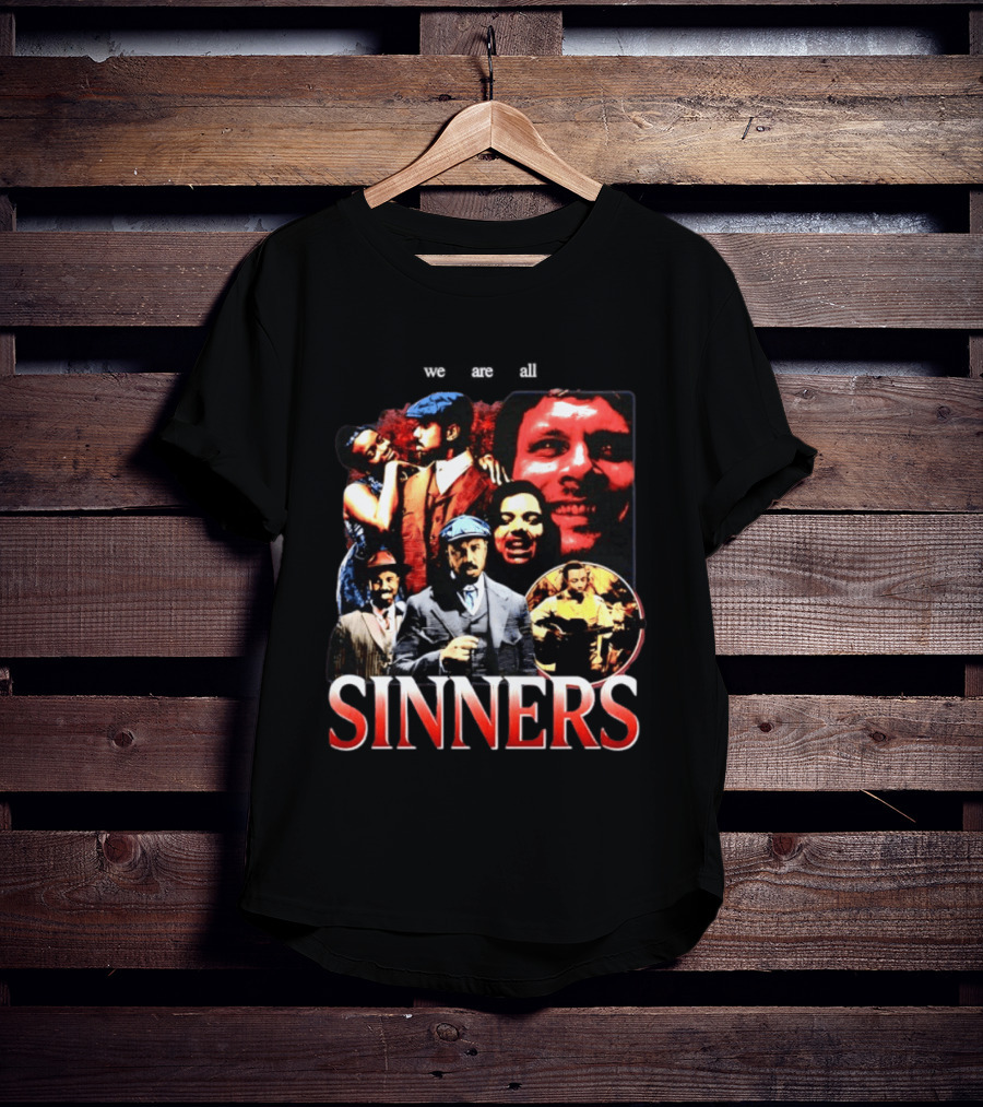 We Are All Sinners Peaky Blinders Thomas Shelby T-Shirt