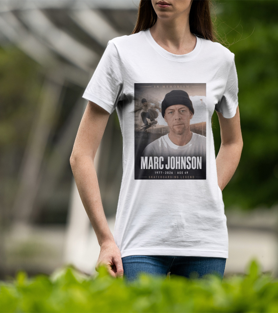 In Memoriam Marc Johnson 1977 2026 Skateboarding Legend T-Shirt