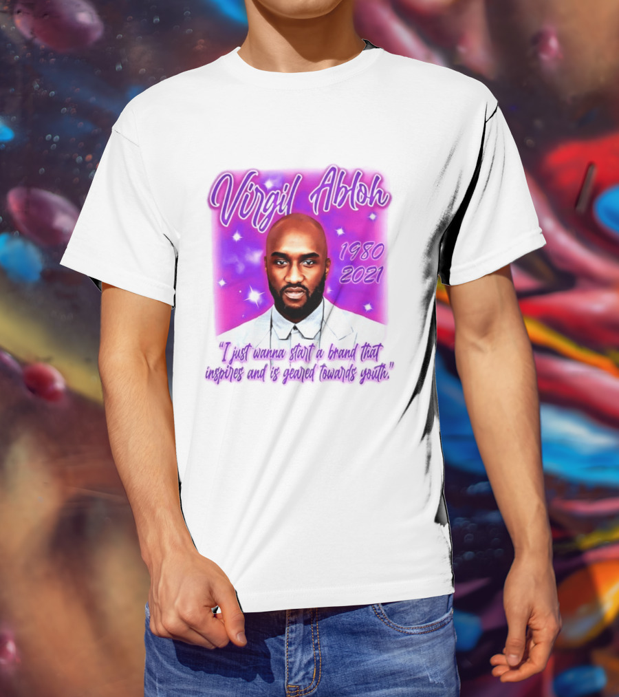 Virgil Abloh 1980 2021 I Just Wanna Start A Brand That Inspires And Is Geared Towards Youth T-Shirt