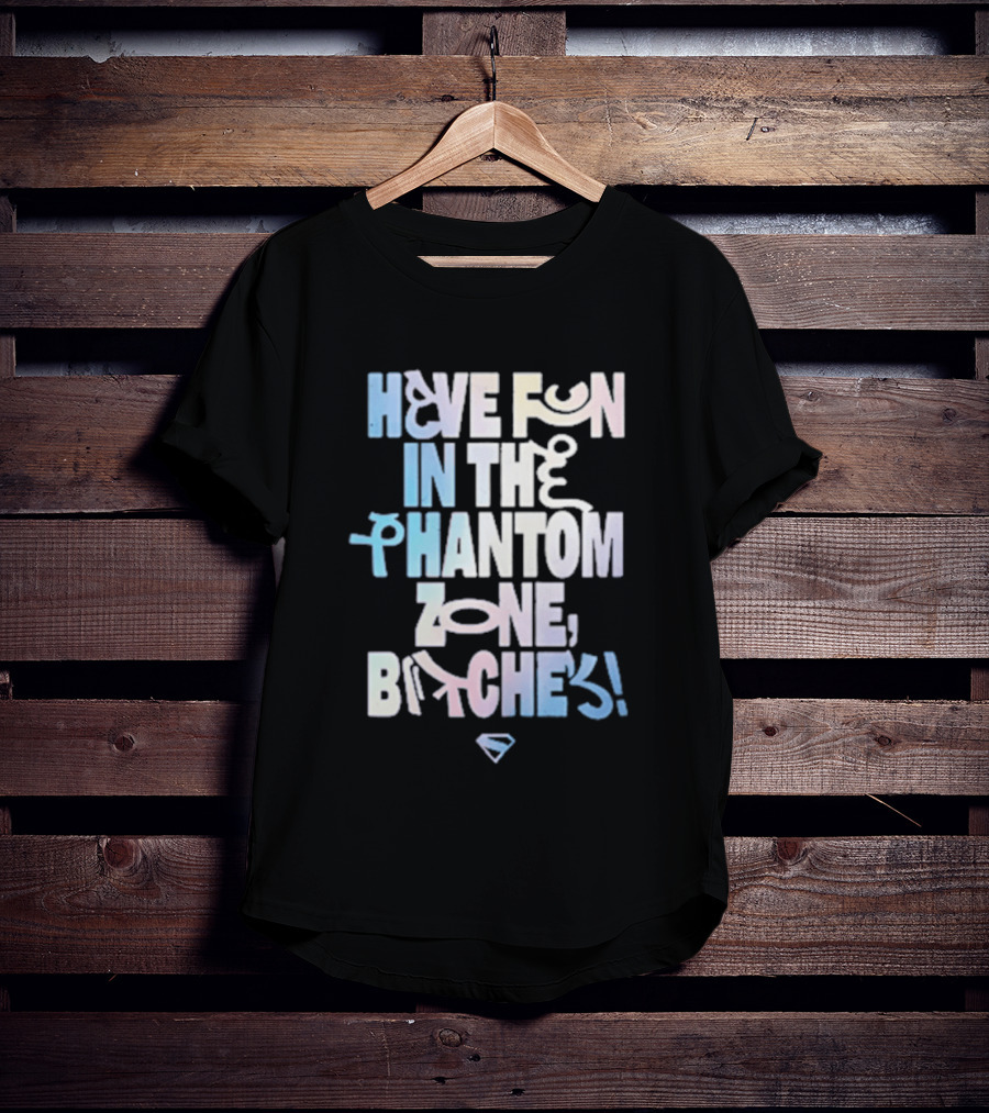 Bioworld Supergirl 2026 Have Fun In The Phantom Zone Bitches T-Shirt
