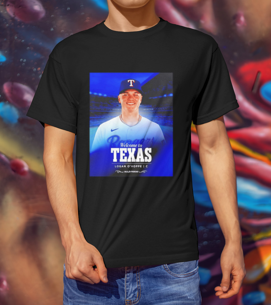 Logan O'Hoppe Welcome To Texas Rangers All For Texas T-Shirt
