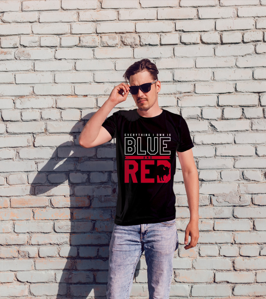 Everything I Own Is Blue And Red Buffalo Bills T-Shirt