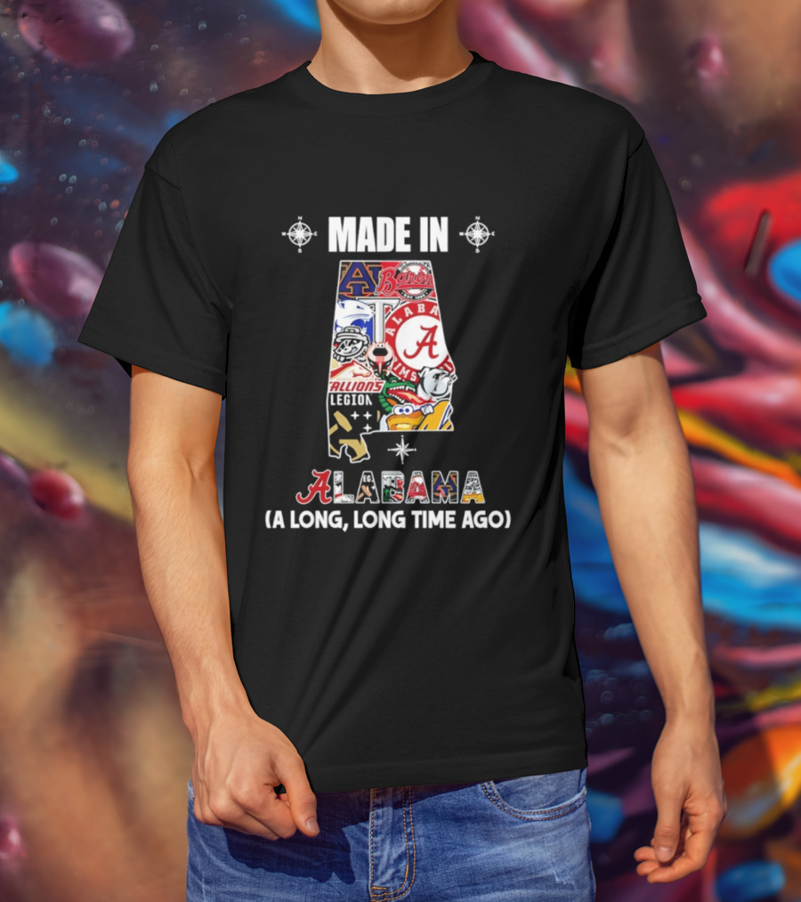 Made In Alabama Auburn Alabama Crimson Tide Barons Stallions A Long Long Time Ago T-Shirt