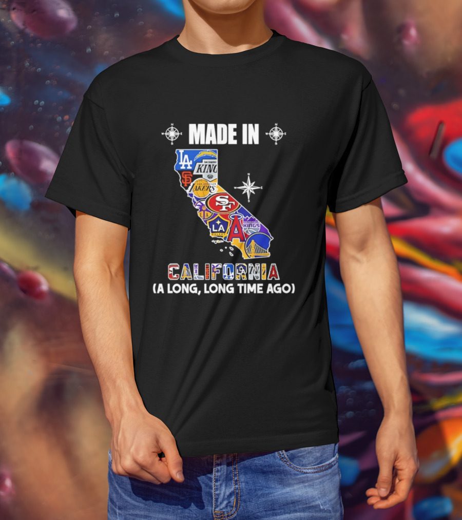 Made In California Sports Teams Map A Long Long Time Ago T-Shirt