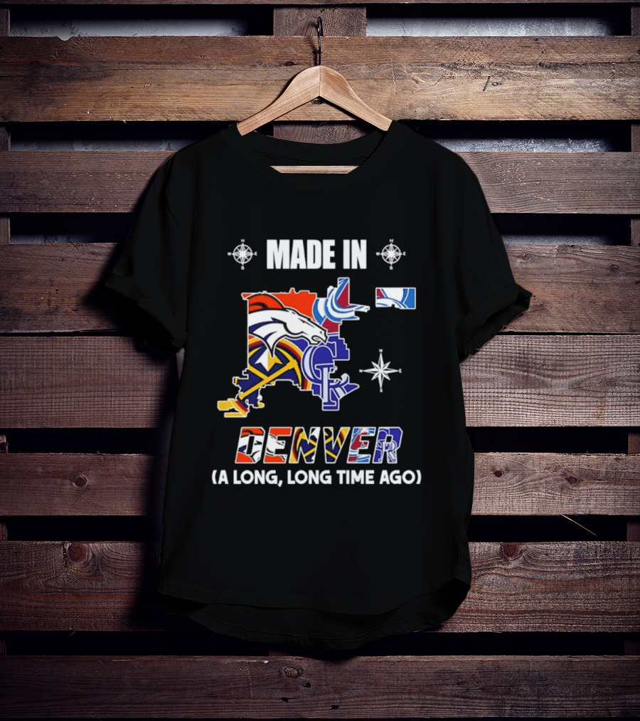 Made In Denver Colorado Avalanche Broncos Rockies Icons A Long Long Time Ago T-Shirt