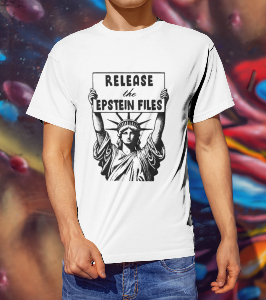 Release The Epstein Files Statue Of Liberty T-Shirt
