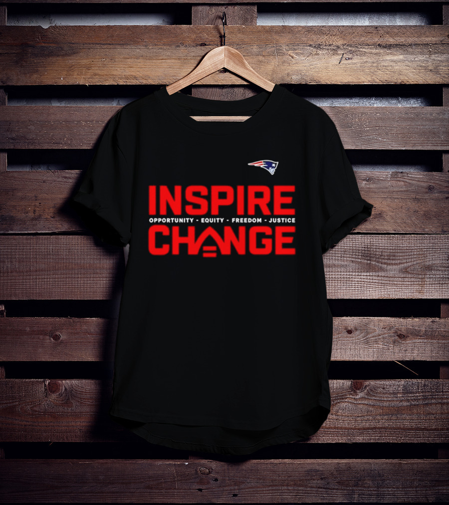 New England Patriots Inspire Change Opportunity Equity Freedom Justice T-Shirt